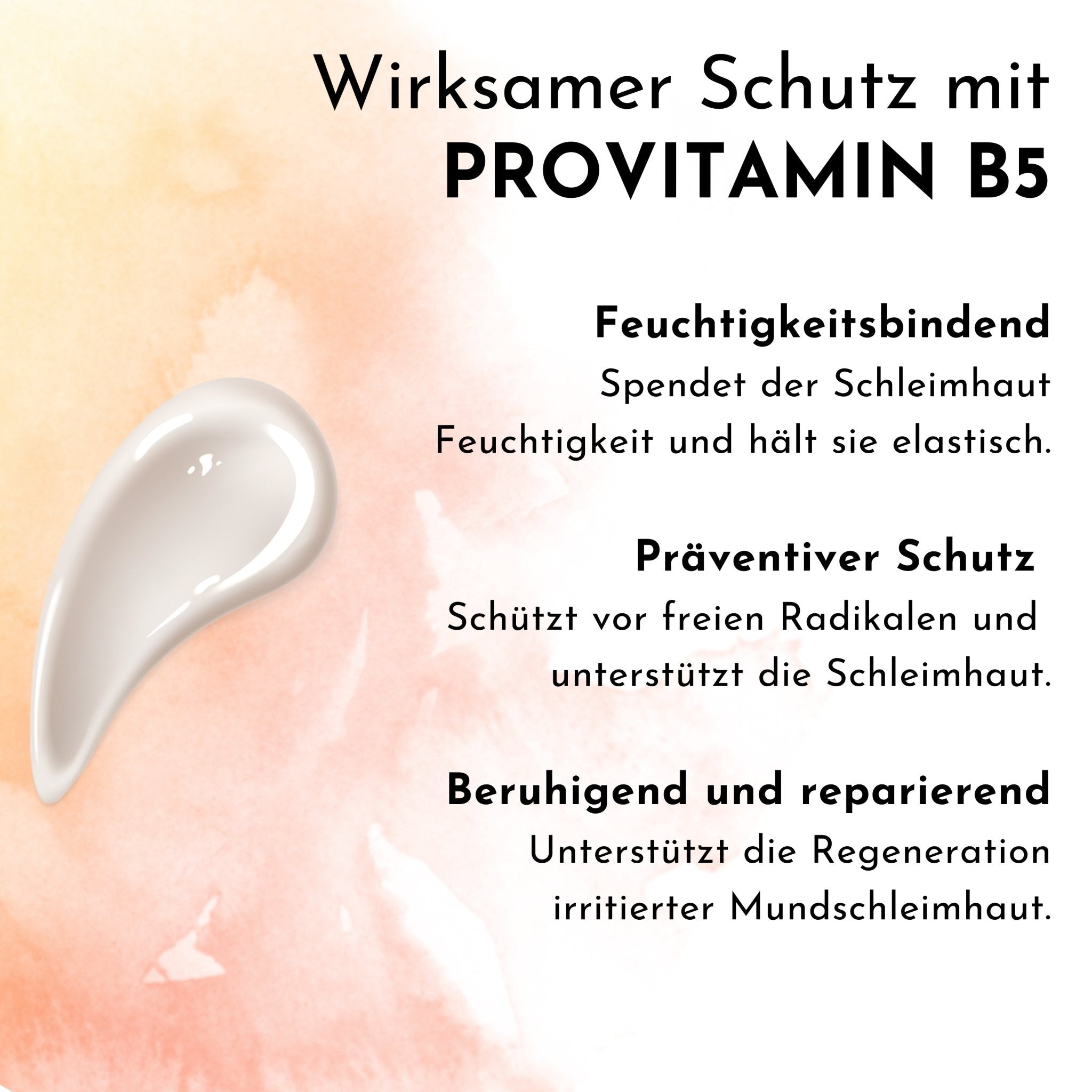 Feuchtigkeitsbindend, Schutz der Mundschleimhaut vor freien Radikalen, unterstützt die Regeneration irritierter Mundschleimhaut